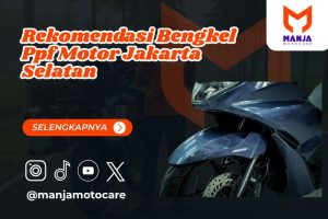 rekomendasi bengkel ppf motor jakarta selatan