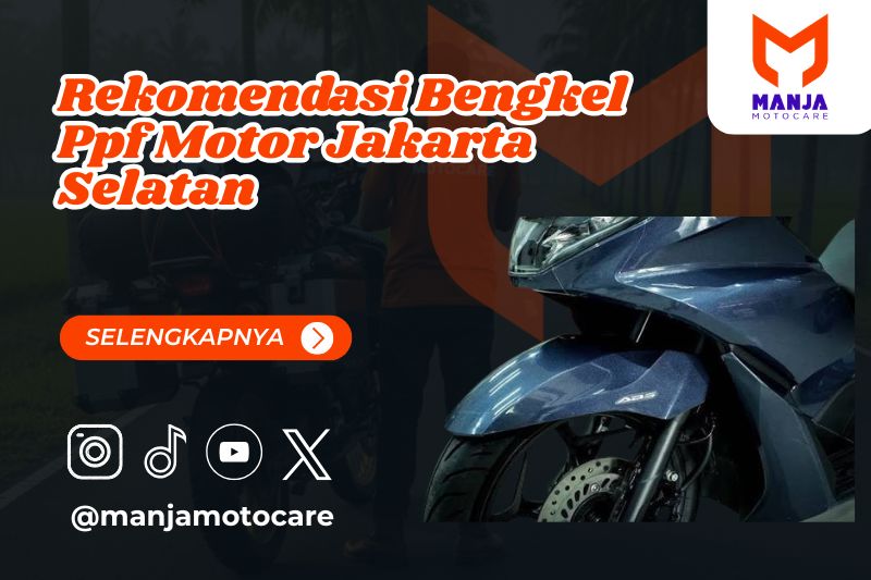 rekomendasi bengkel ppf motor jakarta selatan
